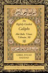 The Rightly-Guided Caliphs - Gibril Fouad Haddad - 9781938058691