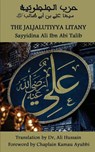 The Jaljal¿tiyya Litany - Sayyidina Ali Ibn Abi Talib - 9781938058813