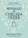 Mermaid in Chelsea Creek - TEA,  Michelle - 9781938073953