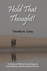 Hold That Thought! - Timothy A. Carey - 9781938090226