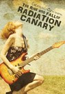 The Rise and Fall of Radiation Canary - Geonn Cannon - 9781938108303