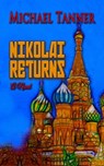 Nikolai Returns - Michael Tanner - 9781938135200