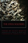 The Stick Soldiers - MARTIN,  Hugh - 9781938160066