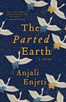 The Parted Earth - Anjali Enjeti - 9781938235962