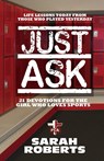 Just Ask - Sarah Roberts - 9781938254420