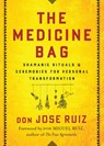 The Medicine Bag - don Jose Ruiz - 9781938289873