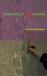 Footprints in Wet Cement - Peter Wortsman - 9781938349614
