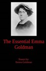 The Essential Emma Goldman - Emma Goldman - 9781938357244