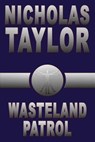 Wasteland Patrol - Nicholas Taylor - 9781938387135