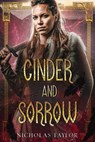 Cinder & Sorrow - Nicholas Taylor - 9781938387227