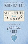 Salt & Pepper Cooking - HALLER,  James - 9781938394171