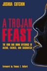 A Trojan Feast - Joshua Cutchin - 9781938398353