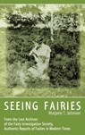 Seeing Fairies - Marjorie T Johnson - 9781938398384