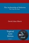 The Authorship of Hebrews - David Alan Black - 9781938434730
