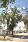 In God's Trailer Park - Susan Lang - 9781938436314