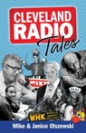 CLEVELAND RADIO TALES - Mike Olszewski - 9781938441905