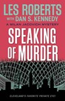 Speaking of Murder: A Milan Jacovich Mystery - Les Roberts - 9781938441950