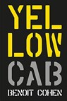 Yellow Cab: A French Filmmaker's American Dream - Benoit Cohen - 9781938461354