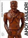 Ahoy Sailor! - Daniel Rozensztroch - 9781938461569
