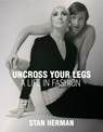 Uncross Your Legs - Stan Herman - 9781938461583