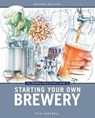 The Brewers Association's Guide to Starting Your Own Brewery - Dick Cantwell - 9781938469077