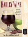 Barley Wine - Fal Allen ; Dick Cantwell - 9781938469268