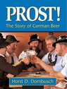 Prost! - Horst D. Dornbusch - 9781938469282