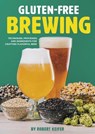Gluten-Free Brewing - Robert Keifer - 9781938469763
