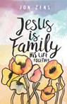 Jesus Is Family - Jon Zens - 9781938480232