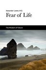 FEAR OF LIFE - Alexander Lowen - 9781938485022