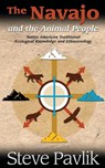Navajo and the Animal People - Steve Pavlik - 9781938486647