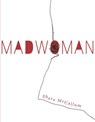 Madwoman - Shara McCallum - 9781938584282