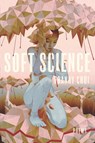 SOFT SCIENCE - Franny Choi - 9781938584992