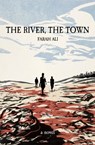 The River, The Town - Farah Ali - 9781938603174
