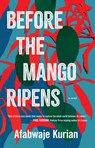 Before the Mango Ripens - Afabwaje Kurian - 9781938603372