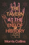 Tavern at the Edge of History - Morris Collins - 9781938603525