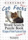 Circle It, Cat Facts, Book 1, Pocket Size, Word Search, Puzzle Book - Lowry Global Media LLC ; Mark Schumacher - 9781938625930