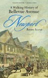 Walking History of Bellevue Avenue, Newport, Rhode Island - Preservation Society of Newport - 9781938700002