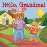 Hello, Grandma! - Martha Day Zschock - 9781938700767