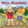 Hello, Mountain! - Martha Day Zschock - 9781938700798