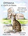 Ottavia E I Gatti Di Roma - Octavia and the Cats of Rome - Claudia Cerulli - 9781938712111