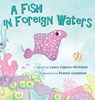 A Fish in Foreign Waters - Laura Caputo-Wickham - 9781938712241