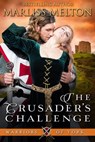 The Crusader's Challenge - Marliss Melton - 9781938732560