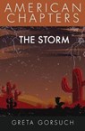 The Storm: American Chapters - GORSUCH,  Greta - 9781938757556
