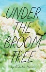 Under the Broom Tree - Natalie Homer - 9781938769993