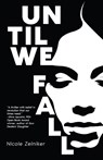 Until We Fall - Nicole Zelniker - 9781938841996
