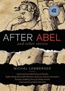 After Abel and Other Stories - Michal Lemberger - 9781938849473