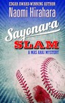 Sayonara Slam - Naomi Hirahara - 9781938849732