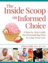 The Inside Scoop on Informed Choice - Diane Hall - 9781938870767