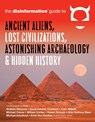 Disinformation Guide to Ancient Aliens, Lost Civilizations, Astonishing Archaeology and Hidden History - Preston (Preston Peet) Peet - 9781938875038